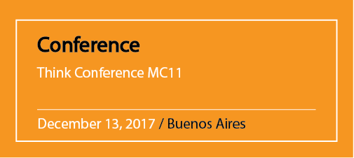Conference Think Conference MC11 December 13, 2017 / Buenos Aires