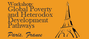 This image is depicting a workshop taking place in Paris, France, focused on global poverty and heterodox development pathways. Full Text: Workshop: Global Poverty and Heterodox Development Pathways Paris, France